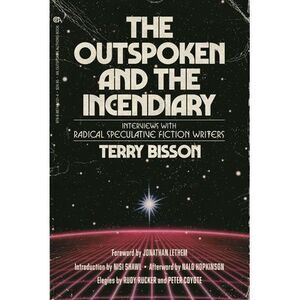 The Outspoken and the Incendiary: Interviews with Radical Speculative Fiction Wr